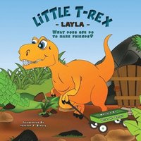 bokomslag Little T-Rex Layla: What does she do to make friends?