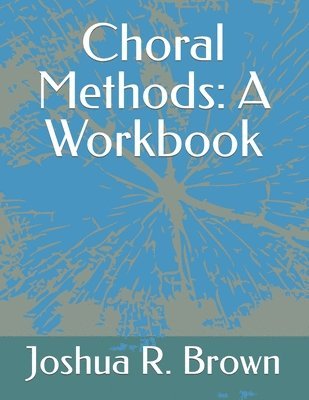 bokomslag Choral Methods: A Workbook