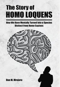 bokomslag The Story of Homo Loquens