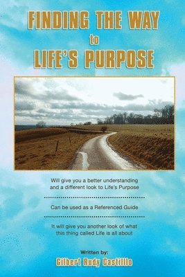 Gilbert Rudy Castillo - Finding the Way to Life's Purpose, Häftad