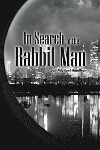 bokomslag In Search of the Rabbit Man
