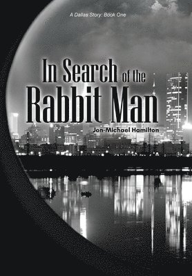 In Search of the Rabbit Man 1