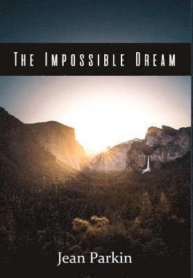 Jean Parkin - Impossible Dream, Inbunden