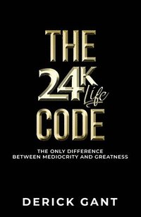 bokomslag The 24K Life Code