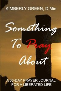 bokomslag Something To Pray About