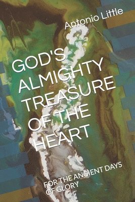 God's Almighty Treasure of the Heart 1