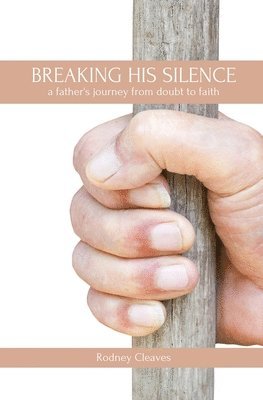 Rodney Cleaves - Breaking His Silence, Häftad