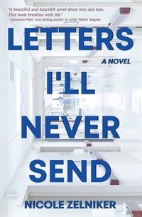 bokomslag Letters I'll Never Send