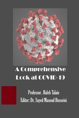 Haleh Talaie, Sayed Masoud Hosseini - A Comprehensive Look at COVID-19, Häftad