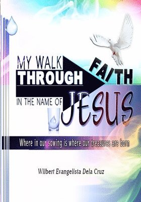 Wilbert Evangelista Dela Cruz - My walk through faith, Häftad
