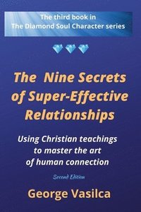 bokomslag The Nine Secrets of Super-effective Relationships