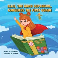 bokomslag Ellie, the ADHD SuperGirl, Conquers the First Grade