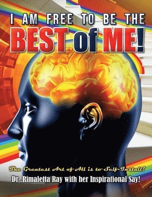 I am Free to Be the Best of Me!