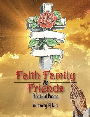 Faith, Family & Friends 1