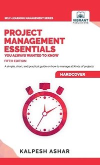bokomslag Project Management Essentials You Always Wanted To Know