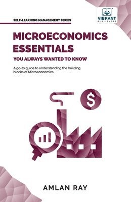 bokomslag Microeconomics Essentials You Always Wanted To Know