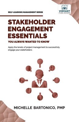 Michelle Bartonico, Vibrant Publishers - Stakeholder Engagement Essentials You Always Wanted To Know, Häftad