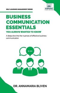 bokomslag Business Communication Essentials You Always Wanted To Know