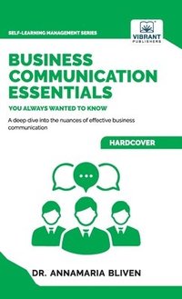 bokomslag Business Communication Essentials You Always Wanted To Know