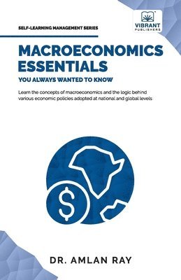 Vibrant Publishers, Ray - Macroeconomics Essentials You Always Wanted to Know, Häftad