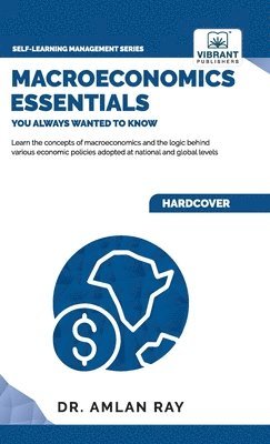 Vibrant Publishers, Ray - Macroeconomics Essentials You Always Wanted to Know, Inbunden
