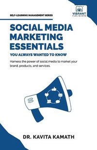 bokomslag Social Media Marketing Essentials You Always Wanted To Know