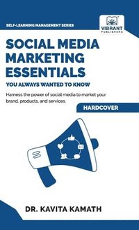 bokomslag Social Media Marketing Essentials You Always Wanted To Know