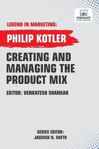 bokomslag Creating And Managing The Product Mix