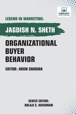 Jagdish Sheth, Vibrant Publishers - Organizational Buyer Behavior, Häftad