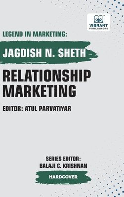 Jagdish Sheth, Vibrant Publishers, Jagdish Sheth - Relationship Marketing, Inbunden