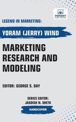 Yoram(jerry) Wind, Vibrant Publishers, Yoram(Jerry) Wind - Marketing Research and Modeling, Inbunden