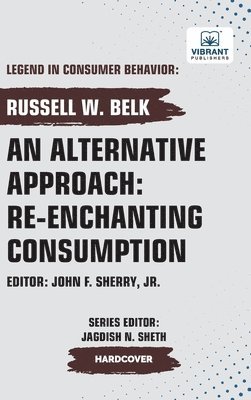 Russell W Belk, Vibrant Publishers, Russell W. Belk - Alternative Approach, Inbunden