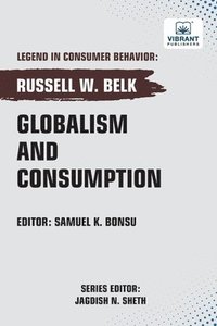 bokomslag Globalism and Consumption