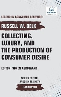 bokomslag Collecting, Luxury, and the Production of Consumer Desire