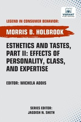 Morris B Holbrook, Vibrant Publishers, Morris B. Holbrook - Esthetics and Tastes, Part II, Häftad