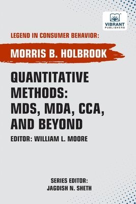 Morris B Holbrook, Vibrant Publishers, Morris B. Holbrook - Quantitative Methods, Häftad