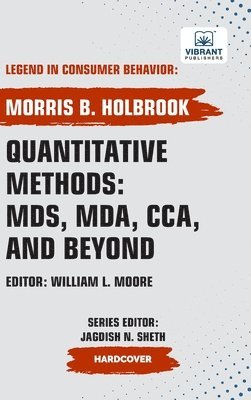 Morris B Holbrook, Vibrant Publishers, Morris B. Holbrook - Quantitative Methods, Inbunden