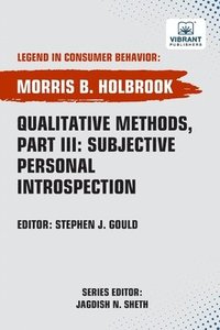 bokomslag Qualitative Methods, Part III Subjective Personal Introspection