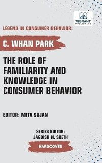 bokomslag Role of Familiarity and Knowledge in Consumer Behavior