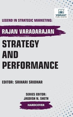 Rajan Varadarajan, Vibrant Publishers - Strategy and Performance, Inbunden
