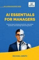 Michael Kientz, Vibrant Publishers - AI Essentials for Managers, Häftad. Tillgänglighet: Lägg i varukorg