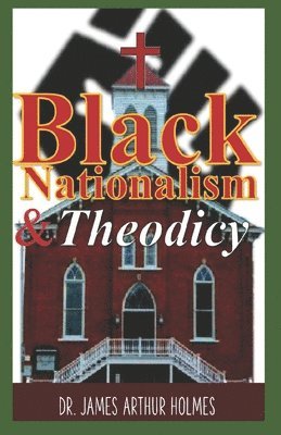 bokomslag Black Nationalism & Theodicy