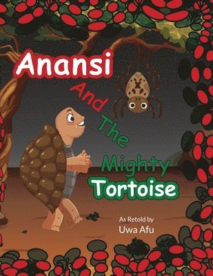 Uwa Afu - ANANSI AND THE MIGHTY TORTOISE, Häftad