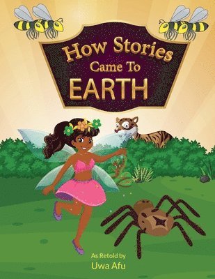 Uwa Afu - ANANSI HOW STORIES CAME TO EARTH, Häftad
