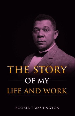Booker T Washington - Story of My Life and Work, Häftad