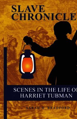 Scenes In The Life Of Harriet Tubman