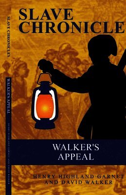 WALKER'S APPEAL With A Brief Sketch Of His Life