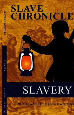 William E Channing - Slavery, Häftad