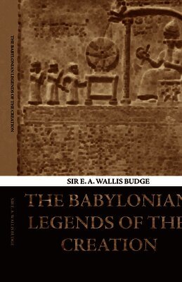 Babylonian Legends of the Creation
