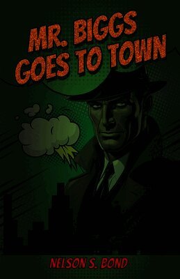 Mr. Biggs Goes To Town